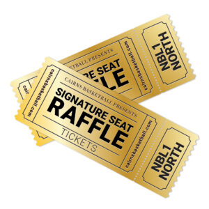 Two gold raffle tickets for a Signature Seat Raffle, with Cairns Basketball Presents and Tickets text visible.